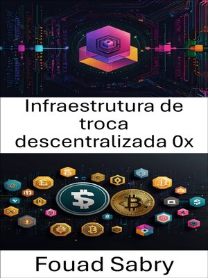 cover image of Infraestrutura de troca descentralizada 0x